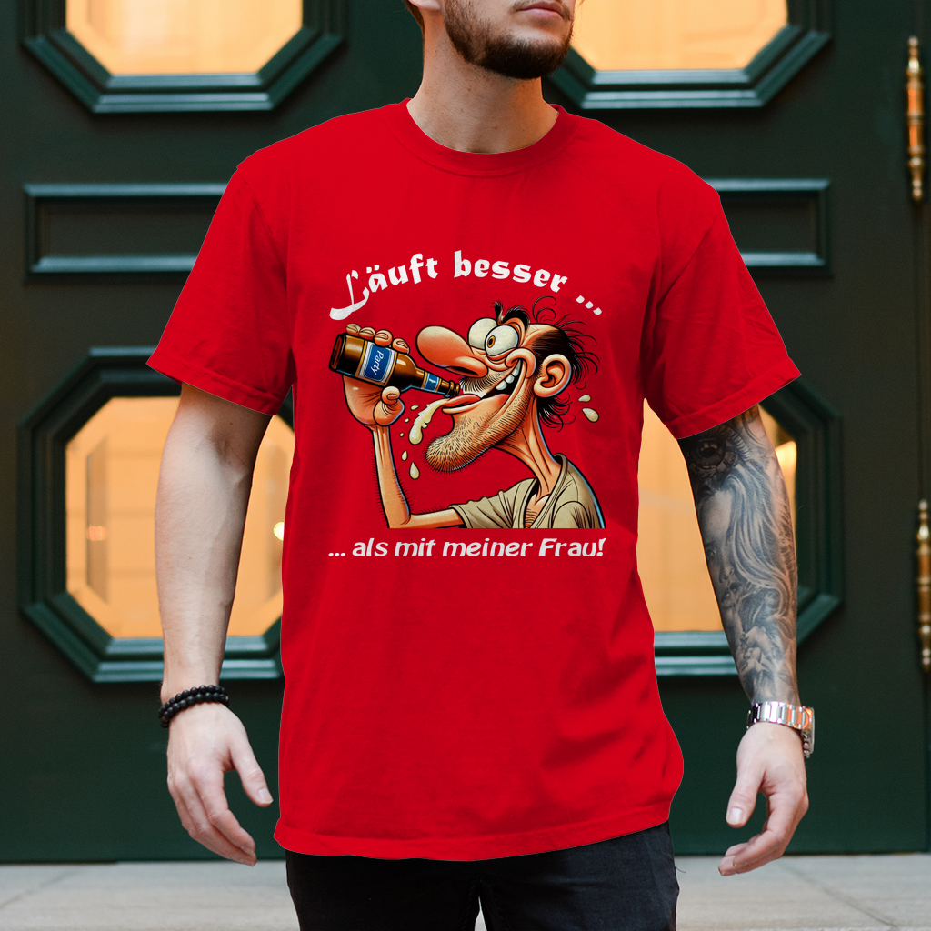 "Läuft besser … als mit meiner Frau!!" – T-Shirt für Männer