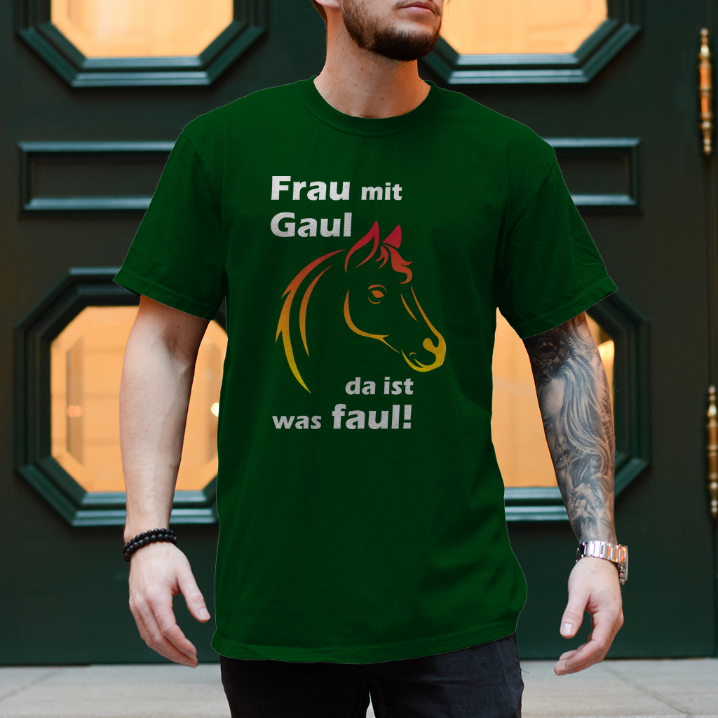 Herren T-Shirt "Frau mit Gaul da ist was faul"