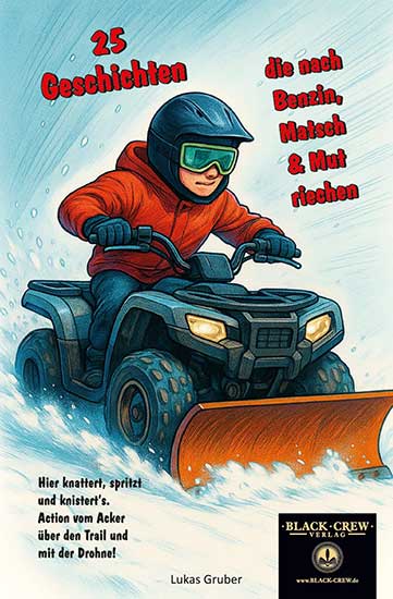 25 Geschichten, die nach Benzin, Matsch & Mut riechen.