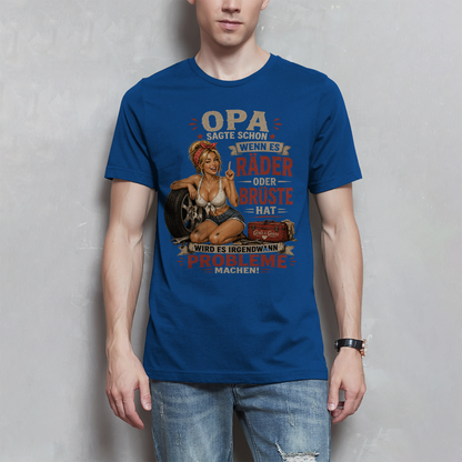 T-Shirt Opa sagte schon ...