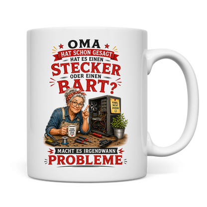 Tasse "Oma hat schon gesagt ...“