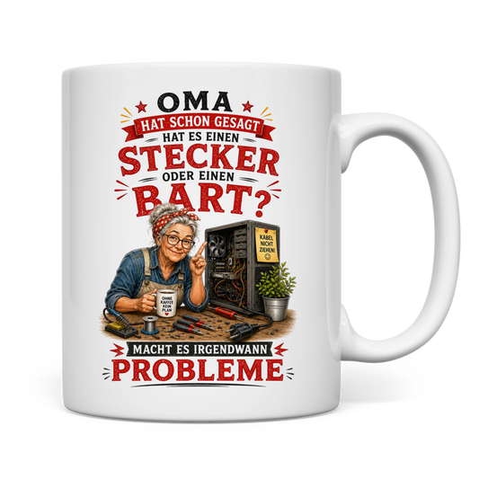 Tasse "Oma hat schon gesagt ...“