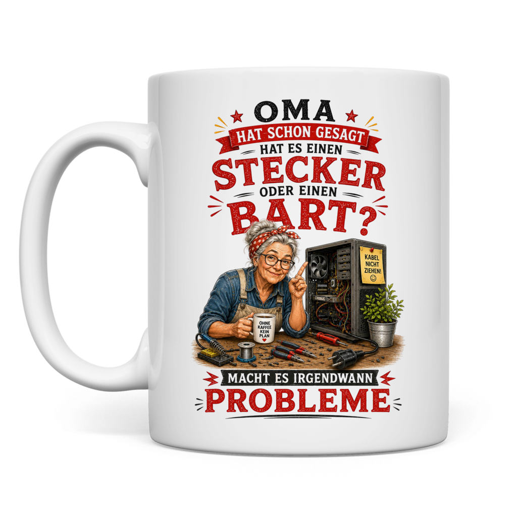 Tasse "Oma hat schon gesagt ...“