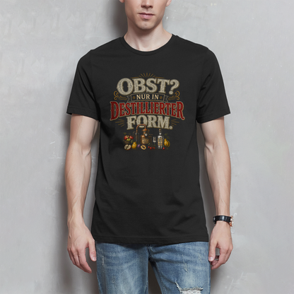 Herren T-Shirt „Obst? Nur in destillierter Form.“