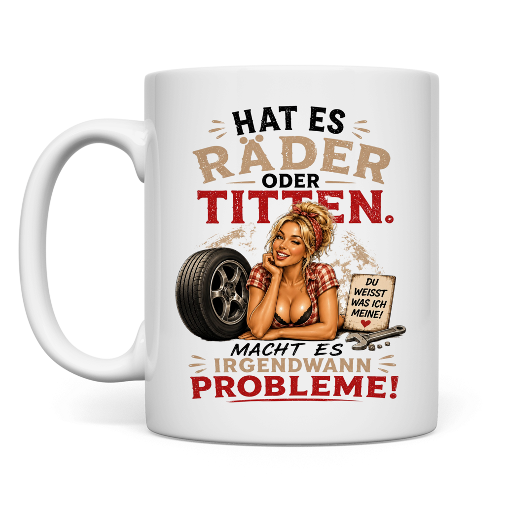 Räder oder Titten Probleme Machen links