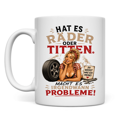 Räder oder Titten Probleme Machen links
